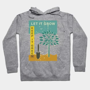 Let It Grow Hoodie